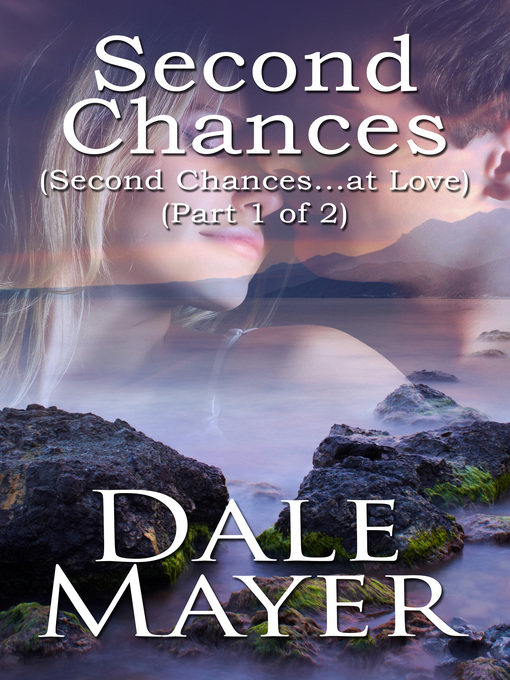 Title details for Second Chances, Part 1 by Dale Mayer - Available